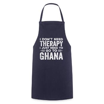I Dont Need Therapy I just Need Go To Ghana - Tablier de cuisine - marine - Devant - AI Model Male 185 dark (185cm)