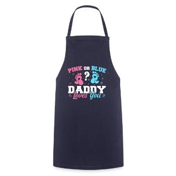 Pink Or Blue Daddy Loves You - Funny Gender reveal - Tablier de cuisine - marine - Devant - AI Model Male 185 dark (185cm)