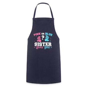 Pink Or Blue Sister Loves You Gender reveal Sister - Tablier de cuisine - marine - Devant - AI Model Male 185 dark (185cm)