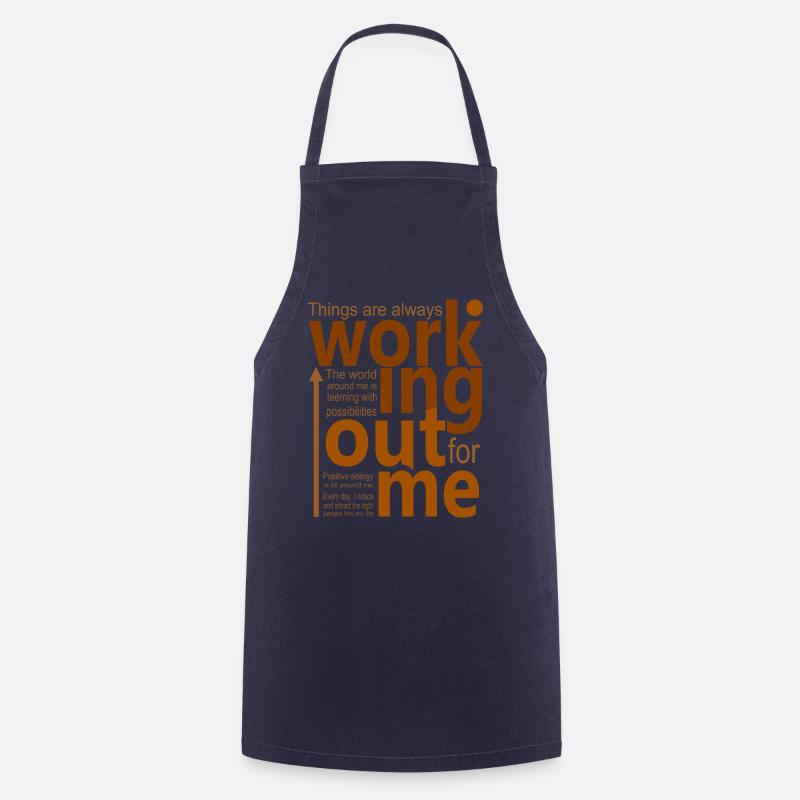 Things are always working out for me, - Cooking Apron - navy
