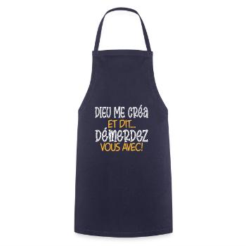 DIEU ME CRÉA ET DIT DÉMERDEZ-VOUS AVEC ! cadeau - Tablier de cuisine - marine - Devant - AI Model Male 185 dark (185cm)