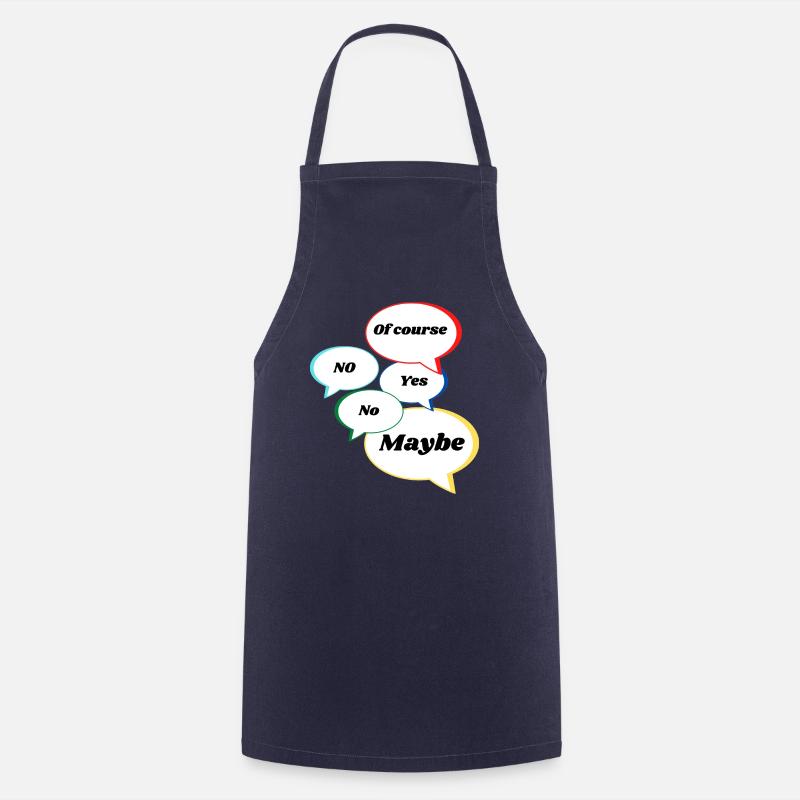Non Oui peut-être bien sûr Déclaration Réponses colorées - Tablier de cuisine - marine