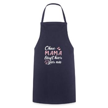 ohne mama läuft hier garnix - Kochschürze - Navy - Vorne - AI Model Male 185 dark (185cm)