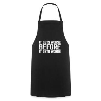 It Gets Worse Before It Gets Worse - Tablier de cuisine - noir - Devant - AI Model Male 185 dark (185cm)
