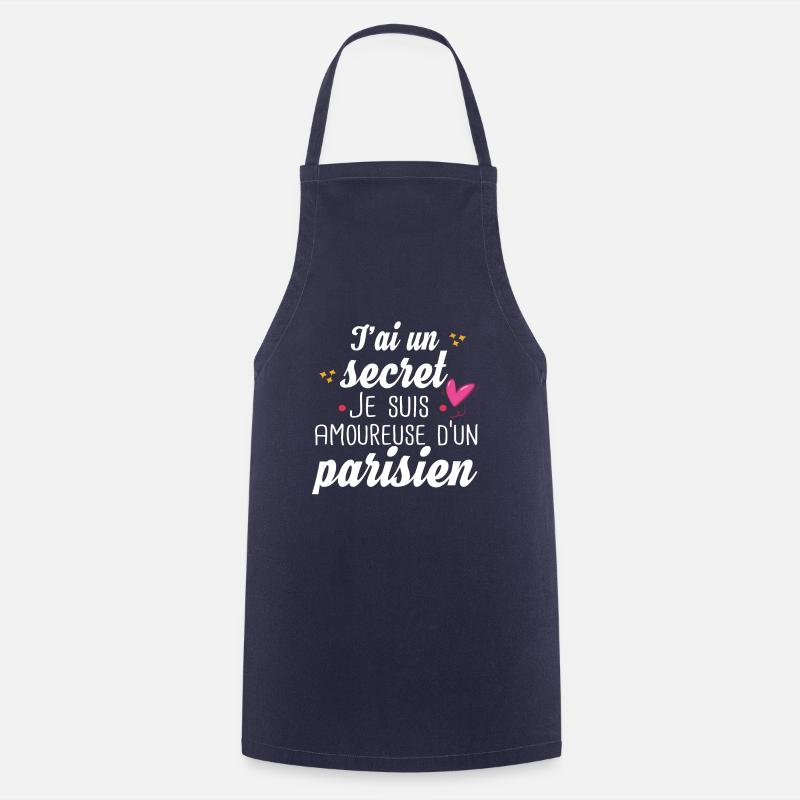 Parisien Paris Femme Amoureuse Cadeau Amour Humour - Tablier de cuisine - marine