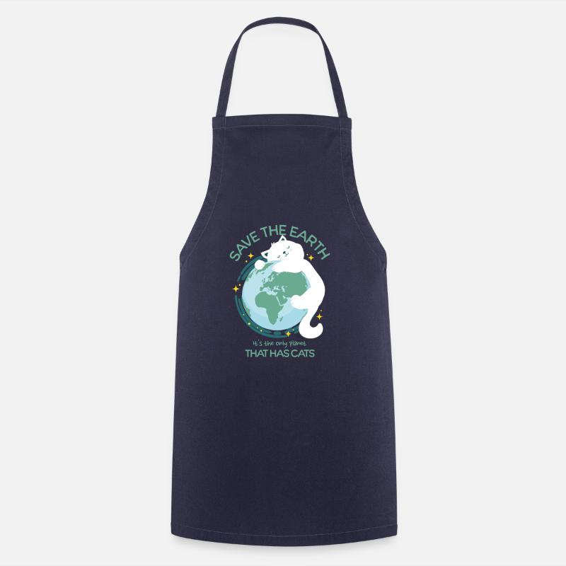 Save the earth, it's the only planet that has cats - Cooking Apron - navy