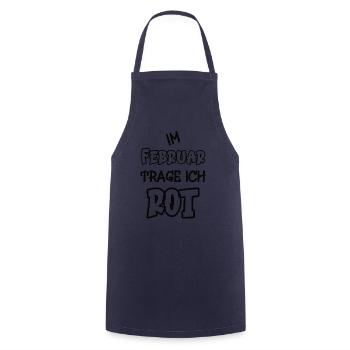 Im Februar trage ich rot Spruch Farbe rot - Kochschürze - Navy - Vorne - AI Model Male 185 dark (185cm)