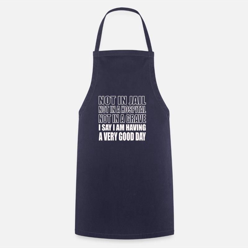 Funny positive saying sarcastic - Cooking Apron - navy
