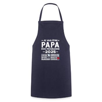 Je vais être papa mon programme en 2025 - Tablier de cuisine - marine - Devant - AI Model Male 185 dark (185cm)