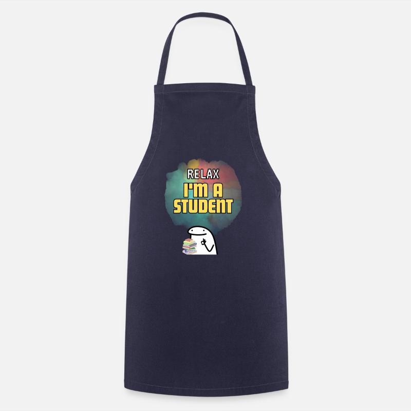 Relax, I am a Student Funny Design for Students - Cooking Apron - navy