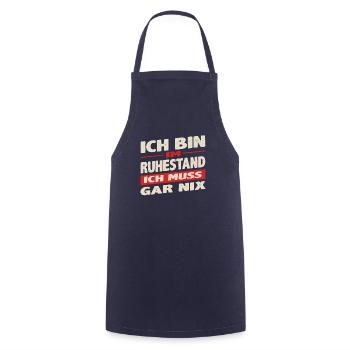 Pension saying I'm retired I don't have to do anything - Cooking Apron - navy - Front - AI Model Male 185 dark (185cm)