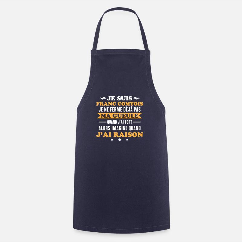 Franc comtois je ferme pas ma gueule franche comté - Tablier de cuisine - marine