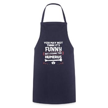You May Not Think It's Funny But I Found Thing - Cooking Apron - navy - Front - AI Model Male 185 dark (185cm)