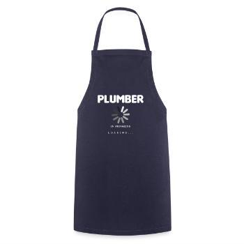 Plumber In Progress Loading Plumbing Plumbers - Cooking Apron - navy - Front - AI Model Male 185 dark (185cm)