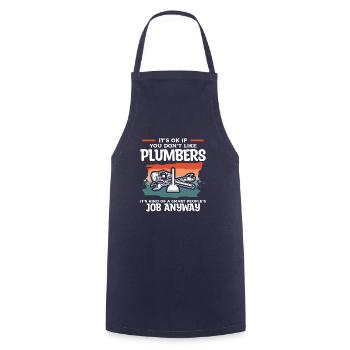 It's Ok If You Don't Like Plumbers It's Kind Of A - Cooking Apron - navy - Front - AI Model Male 185 dark (185cm)