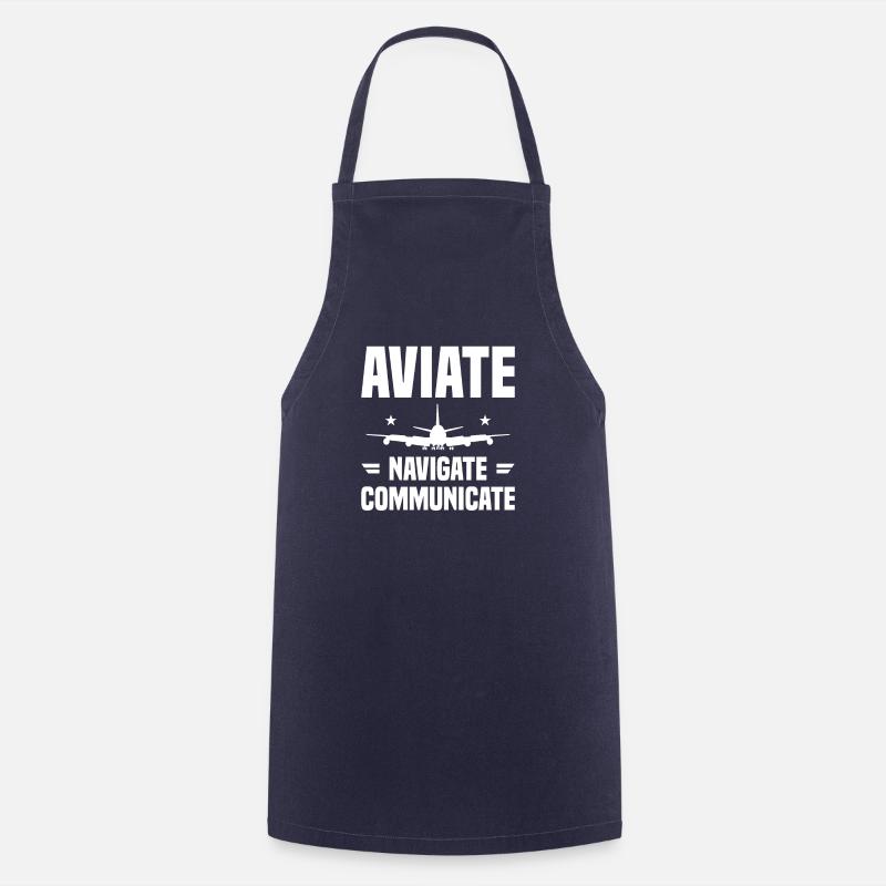 Aviate Navigate Communicate Aviation Aviator Pilot - Cooking Apron - navy