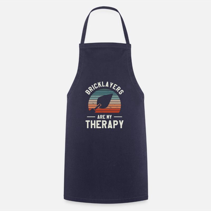 Bricklayers Are My Therapy Bricklaying Bricklayer - Cooking Apron - navy