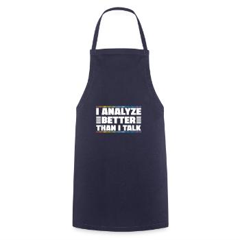 I Analyze Better Than I Talk Analyst Crime Lab - Cooking Apron - navy - Front - AI Model Male 185 dark (185cm)