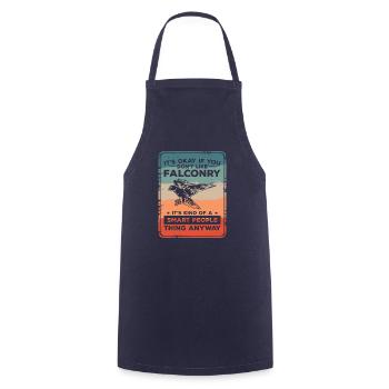 It's Okay If You Don't Like Falconry It's Kind Of - Cooking Apron - navy - Front - AI Model Male 185 dark (185cm)