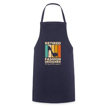 Retired Fashion Designer Not My Problem Anymore - Cooking Apron - navy - Front - AI Model Male 185 dark (185cm)