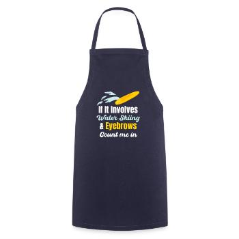 When it comes to water skiing and eyebrows, count - Cooking Apron - navy - Front - AI Model Male 185 dark (185cm)
