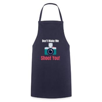 Don't Let Me Shoot You Funny Photographer - Cooking Apron - navy - Front - AI Model Male 185 dark (185cm)