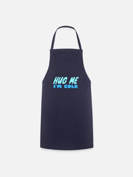 Umarme mich, mir ist kalt - Kochschürze - Navy