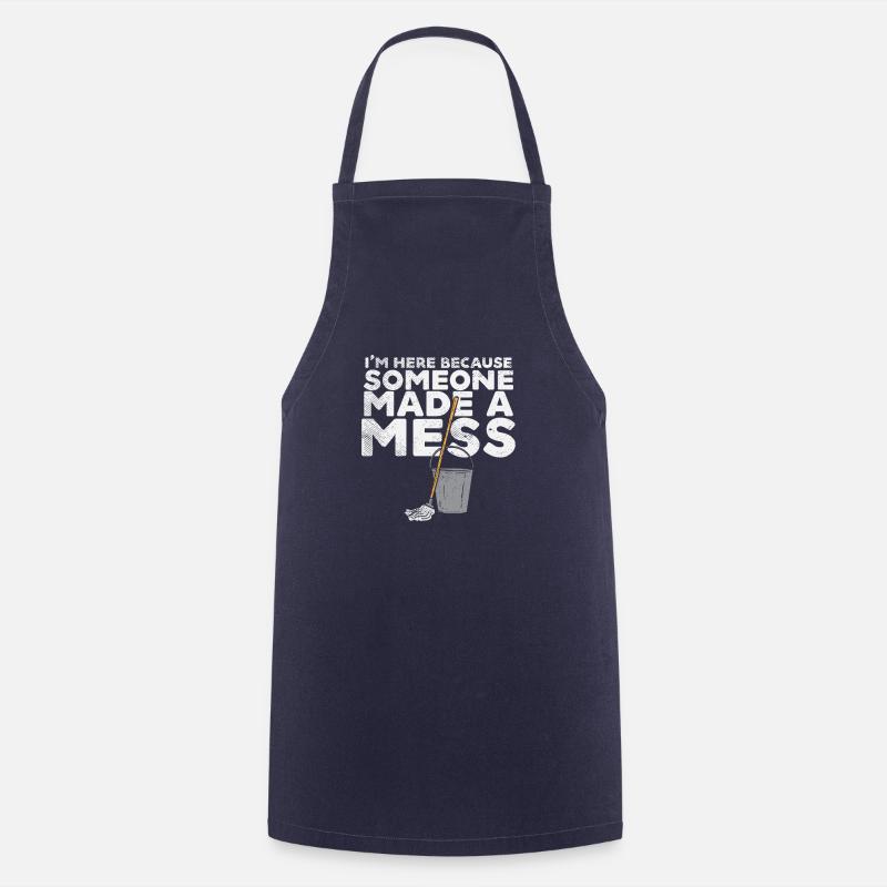 Only here because someone made dirt! - Cooking Apron - navy