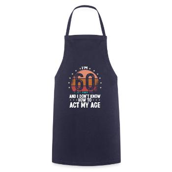 60th Birthday for Women Humor Funny 60 Years Old - Kochschürze - Navy - Vorne - AI Model Male 185 dark (185cm)