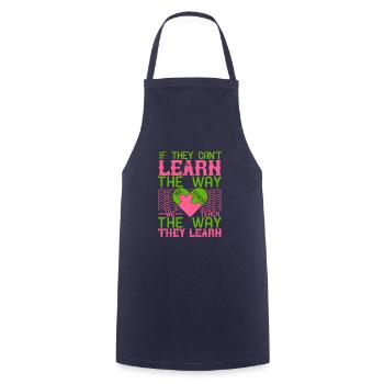 If they can’t learn the way we teach, we teach - Cooking Apron - navy - Front - AI Model Male 185 dark (185cm)