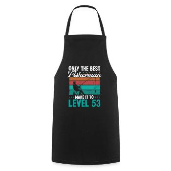 53 Fishing Level 53 Year Old Angler Fisherman - Cooking Apron - black - Front - AI Model Male 185 dark (185cm)