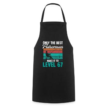 67 Fishing Level 67 Year Old Angler Fisherman - Cooking Apron - black - Front - AI Model Male 185 dark (185cm)