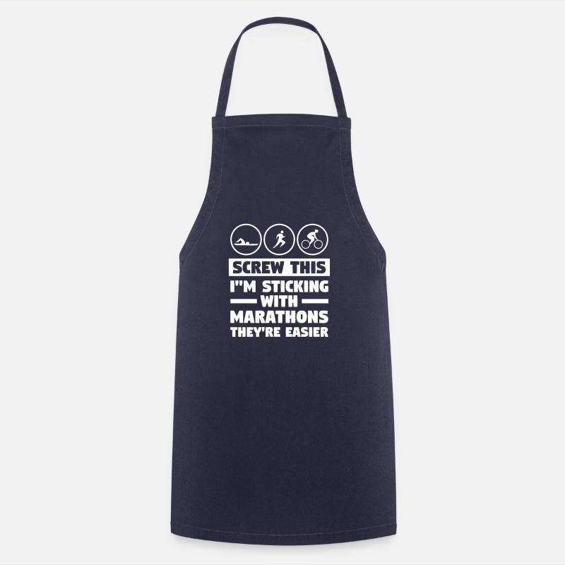 Screw This I'm Sticking With Marathons They're - Cooking Apron - navy