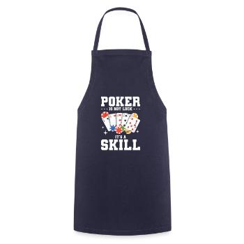 Poker Is Not Luck It's A Skill Casino Cards - Cooking Apron - navy - Front - AI Model Male 185 dark (185cm)
