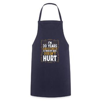 Gag de 30 ans pour hommes Sarcasme 30 Idée d’anniversaire - Tablier de cuisine - marine - Devant - AI Model Male 185 dark (185cm)