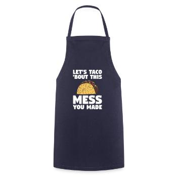 Let’s Taco' Bout Ce gâchis que vous avez fait garder à l’école - Tablier de cuisine - marine - Devant - AI Model Male 185 dark (185cm)