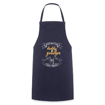 I Have Two Titles Daddy And I Rock You Both - Cooking Apron - navy - Front - AI Model Male 185 dark (185cm)