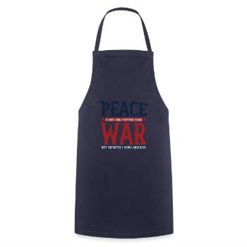 Peace is not only better than war, but infinitely - Cooking Apron - navy - Front - AI Model Male 185 dark (185cm)