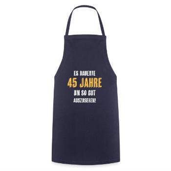45. Geburtstag Lustiger Spruch - Kochschürze - Navy - Vorne - AI Model Male 185 dark (185cm)