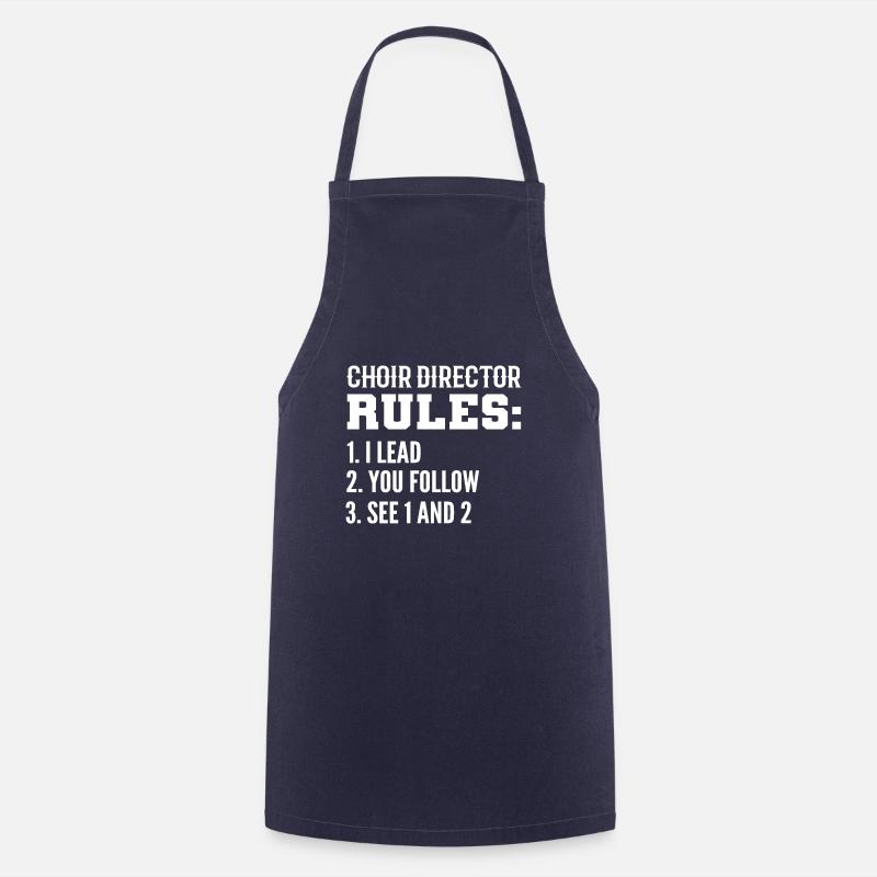 Choir Director Rules Bandmaster Gift - Cooking Apron - navy