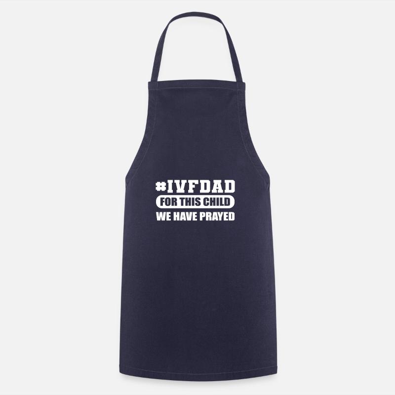 IVF Dad Prayer Father Gift - Cooking Apron - navy