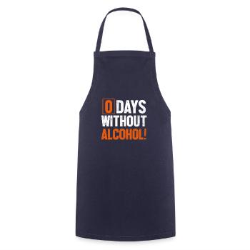 0 Days Without Alcohol - Cooking Apron - navy - Front - AI Model Male 185 dark (185cm)