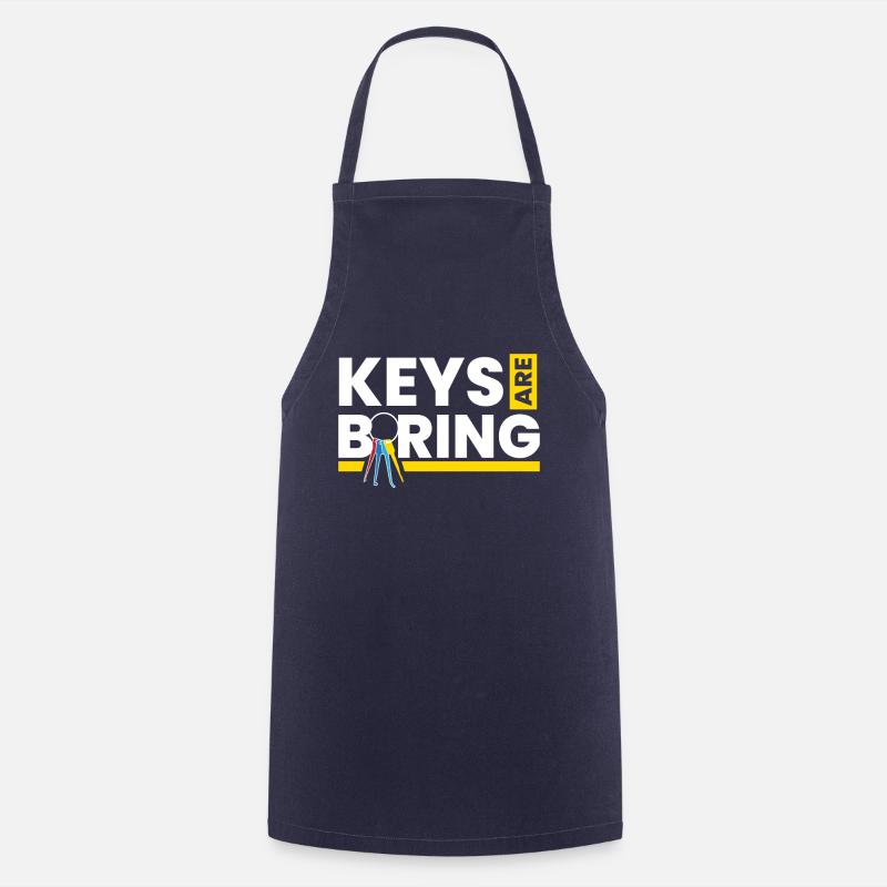 Keys Are Boring Lockpicking Lockpicker - Cooking Apron - navy