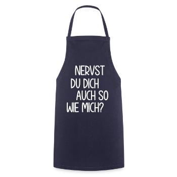 Nervst du dich auch so wie mich? Sarkastischer - Kochschürze - Navy - Vorne - AI Model Male 185 dark (185cm)