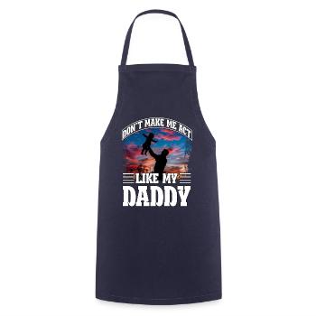 Zwinge mich nicht, mich wie mein Vater zu verhalten - Kochschürze - Navy - Vorne - AI Model Male 185 dark (185cm)