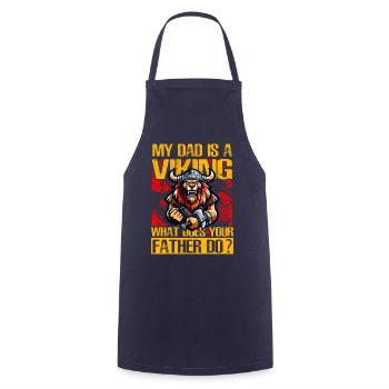 My Dad is a Viking what does your father do? - Cooking Apron - navy - Front - AI Model Male 185 dark (185cm)