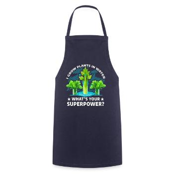 I grow plants in Water what's your superpower? - Cooking Apron - navy - Front - AI Model Male 185 dark (185cm)