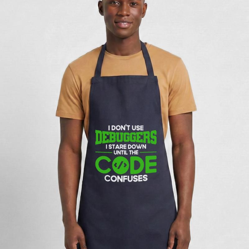 I Don't Use Debuggers Software Developer Cooking Apron