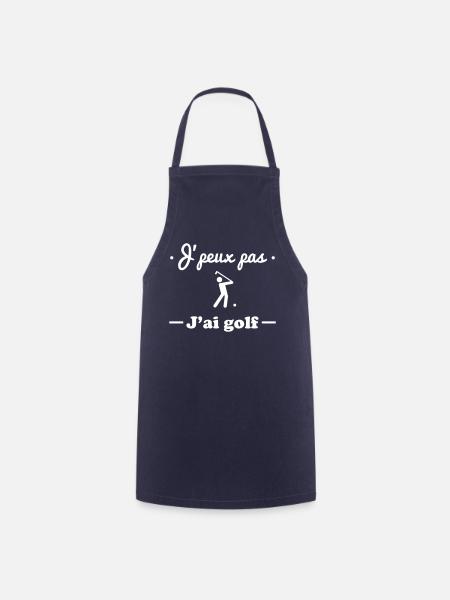 J'peux pas j'ai golf - Golfeur - Tablier de cuisine - marine