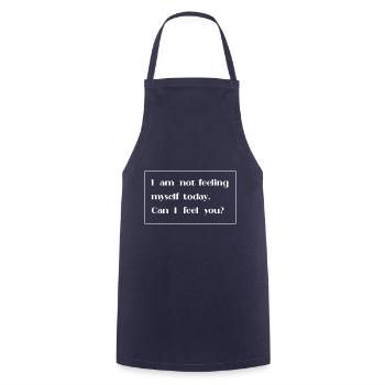 I am not feeling myself today can I feel you - Cooking Apron - navy - Front - AI Model Male 185 dark (185cm)